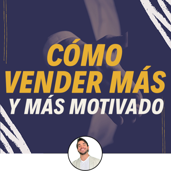 Como vender más y más motivado